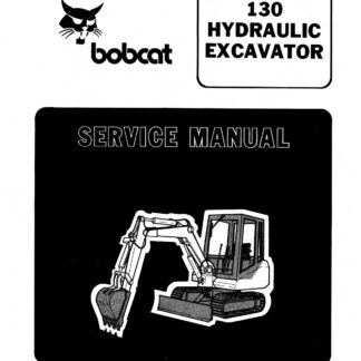 Bobcat 130 Hydraulic Excavator Service Repair Manual
