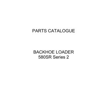 CASE 580SR Series 2 Backhoe Loader Parts Catalogue manual