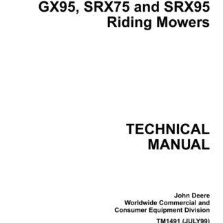 John Deere GX70 GX75 GX85 SX85 GX95 SRX75 SRX95 Riding Mowers Service Repair Manual