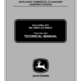 John Deere 500, 500EX and 500EXT Buck Utility ATV Service Repair Manual