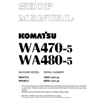 Komatsu WA470-5 WA480-5 Wheel Loader Service Repair Manual