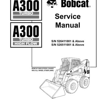 Bobcat A300 All Wheel Steer Loader Service Repair Manual