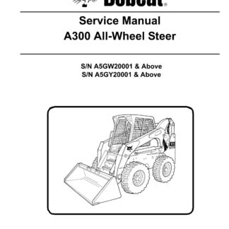 Bobcat A300 All Wheel Steer Loader Service Repair Manual