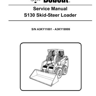 Bobcat S130 Skid Steer Loader Service Repair Manual