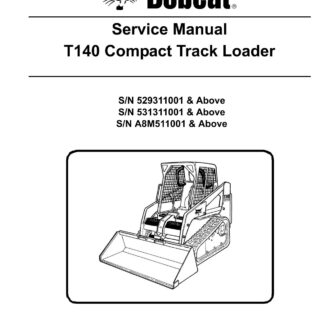 Bobcat T140 Compact Track Loader Service Repair Manual